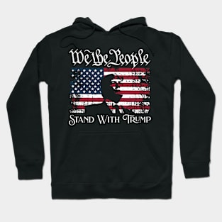 We The People Stand With Trump, Trump 2024, Distressed Patriotic Trump Hoodie